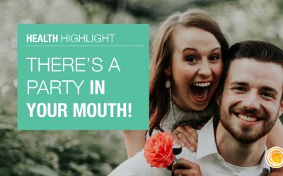 There’s a party in your mouth!