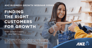 ANZ Webinar: Finding the right customers for growth