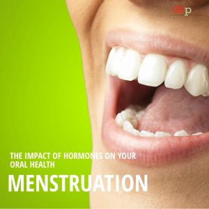 Womens Health Week 2018 - Womens Oral Health and Hormones - Menstruation