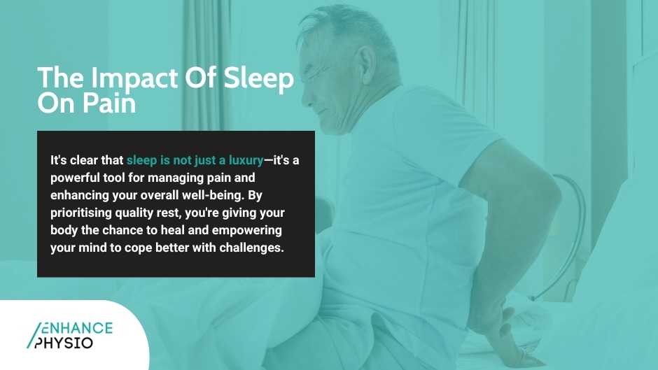 The Impact Of Sleep On Pain | Enhance Physio
