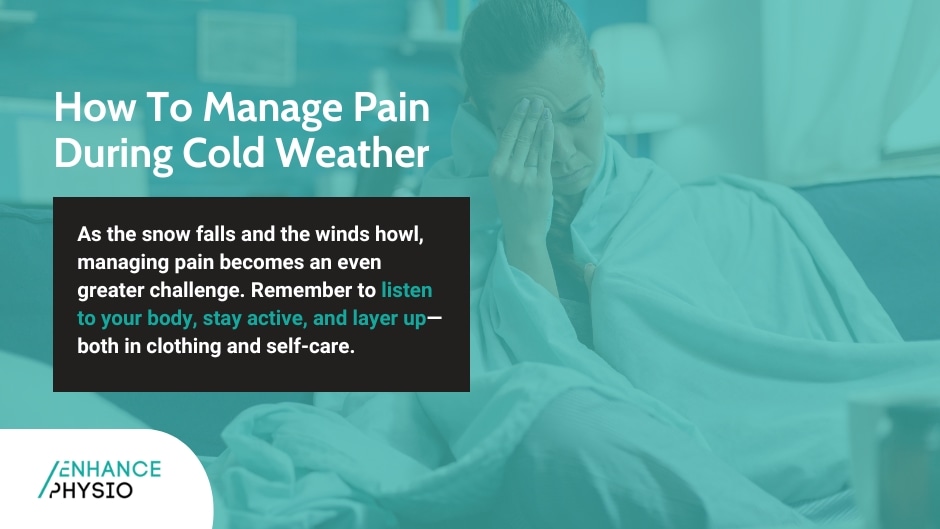 How To Manage Pain During Cold Weather | Enhance Physio Wodonga