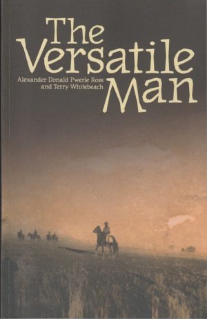 The Versatile Man: The Life and Times of Don Ross Kaytetye Stockman