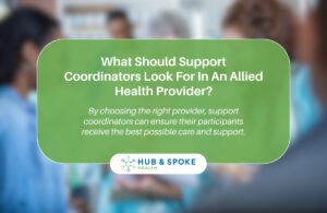 Melbourne Support Coordinator for Allied Health Provider | Hub And Spoke Health