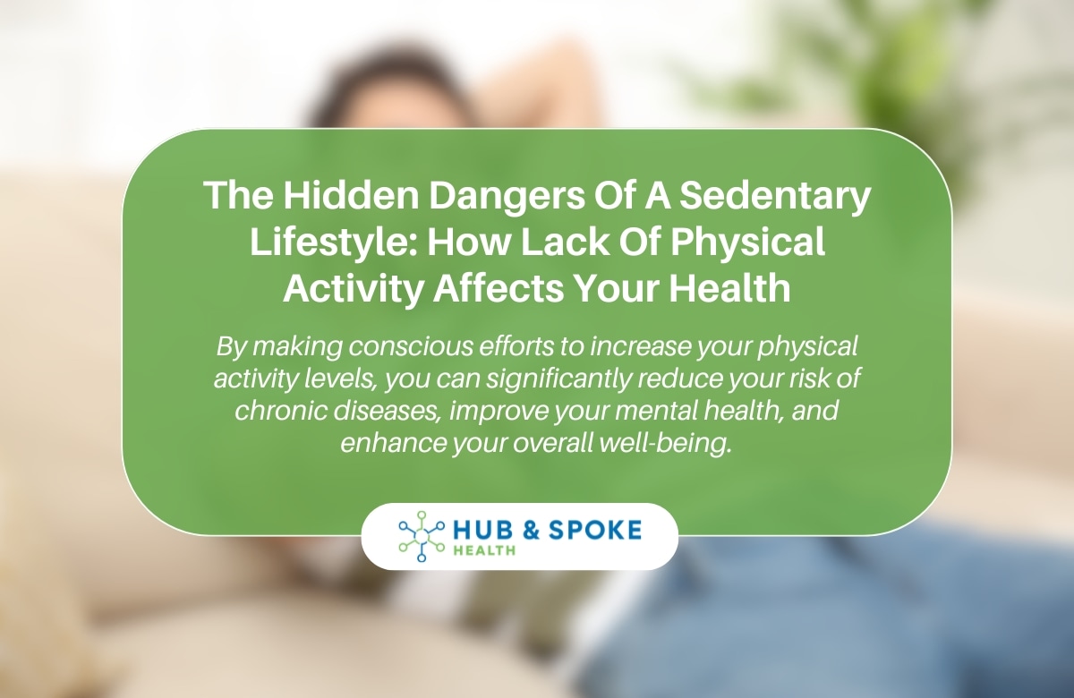 Sedentary Lifestyle Disadvantages | Hub And Spoke Health