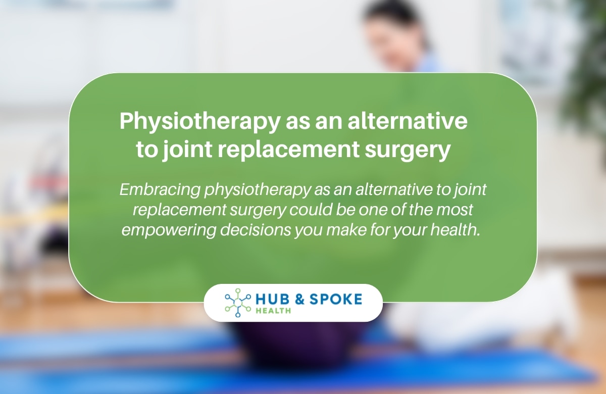 Physiotherapy for Joint Replacement Surgery | Hub And Spoke Health