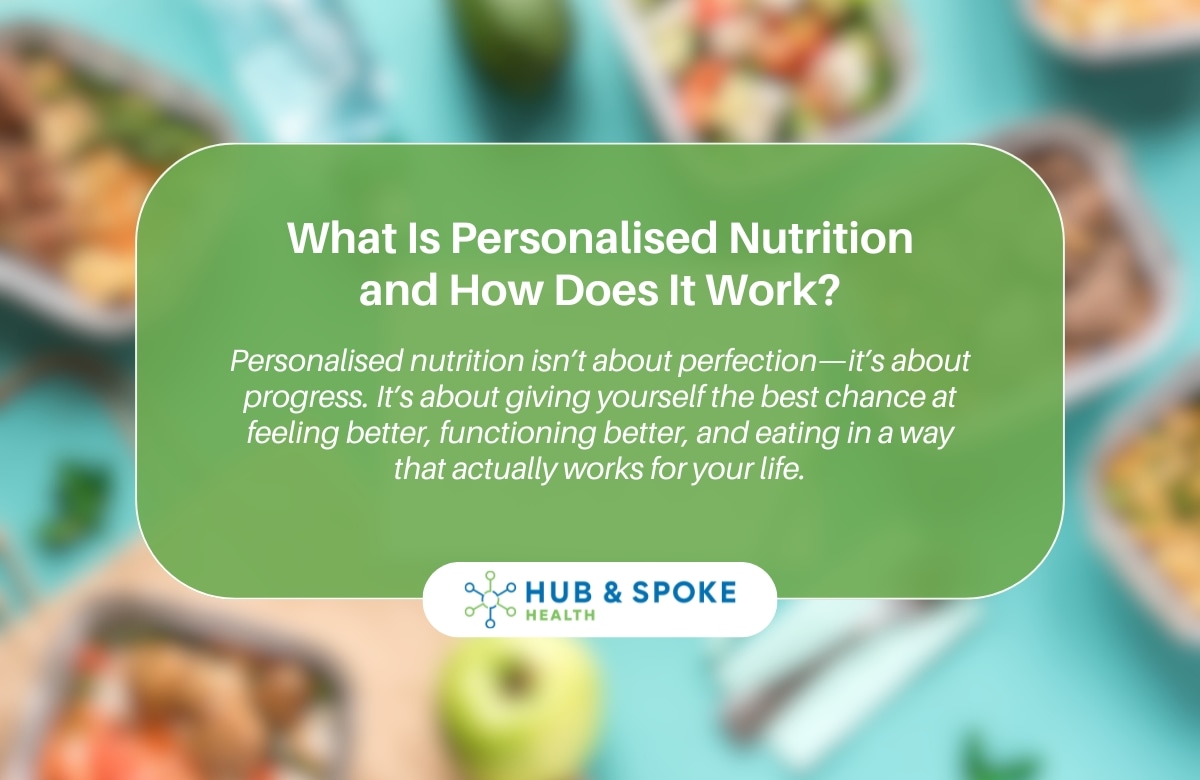 Personalised Nutrition Melbourne | Hub & Spoke Health