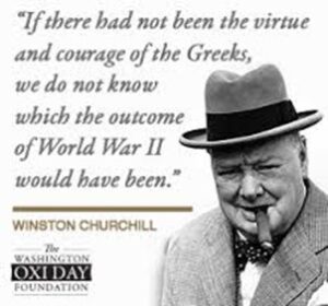 Picture of Winston Churchill with the quote"If there had not been the virtue and courage of the Greeks, we do not know which the outcome of World War 2 would have been."