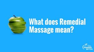 What does remedial massage mean?