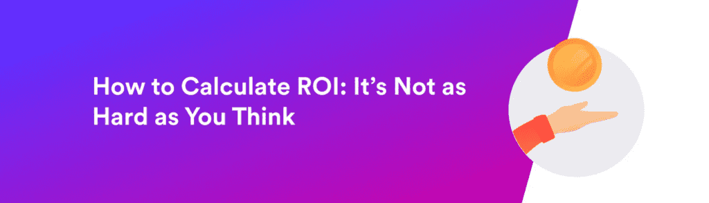 How to Calculate ROI