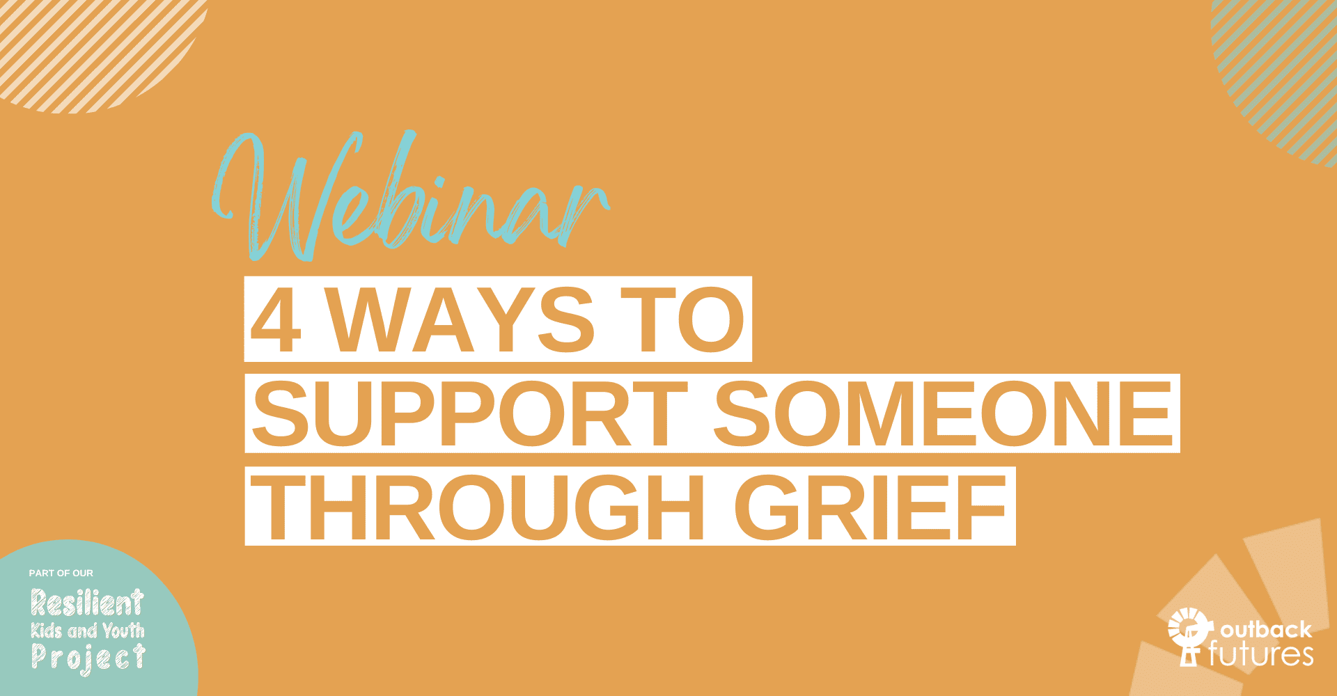 4 Ways To Support Someone Through Grief | Outback Futures