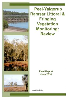 Peel-Yalgorup Ramsar Littoral & Fringing Vegetation Monitoring: Review – Final Report, June 2010