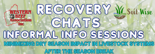 Recovery Chats Info Sessions presented by Western Beef Ass. & Soil Wise