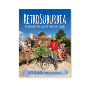 RetroSuburbia: the downshifter’s guide to a resilient future