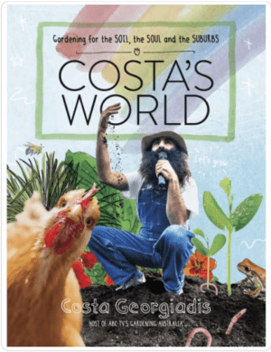 Costa’s World Gardening for the soil, the soul and the suburbs