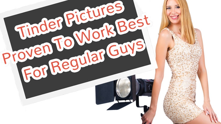 The 9 Tinder Pictures Proven To Work Best For Regular Guys - By Personal  Dating Assistants