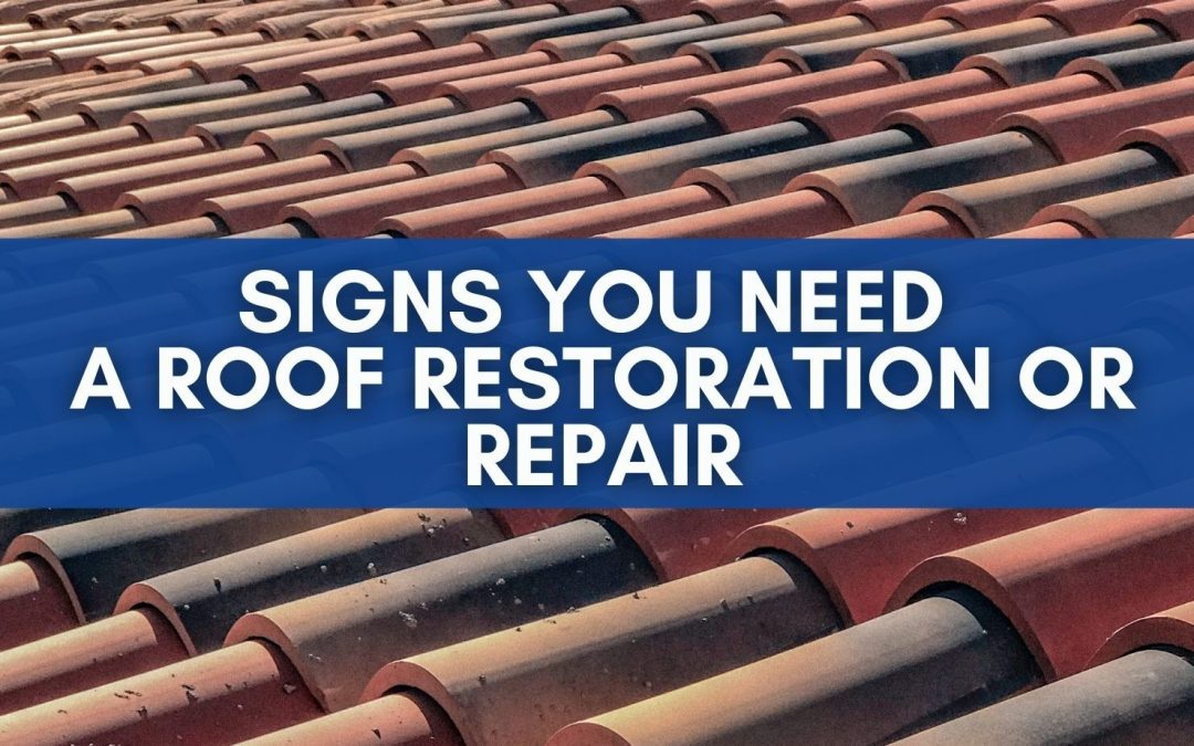 Signs you need a roof restoration or repair.