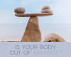 Is your body out of balance?