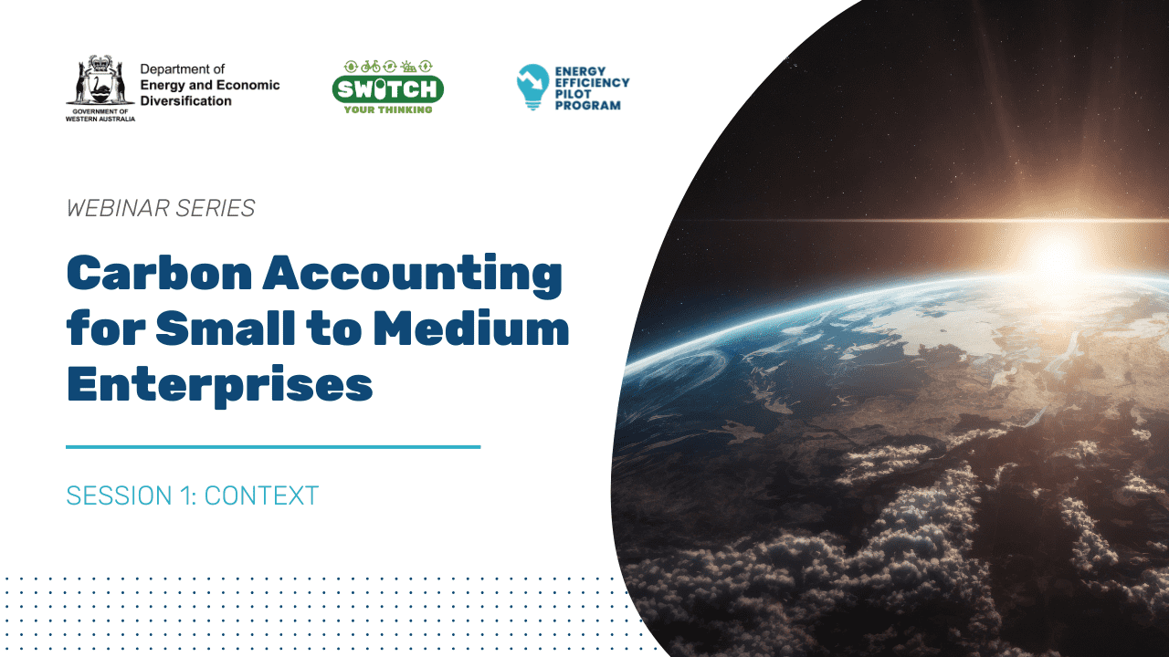 Carbon Accounting for Small to Medium Enterprises – Session 1: Context